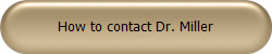 How to contact Dr. Miller